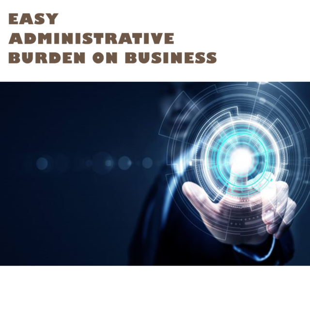 EASY ADMINISTRATIVE BURDEN ON BUSINESS